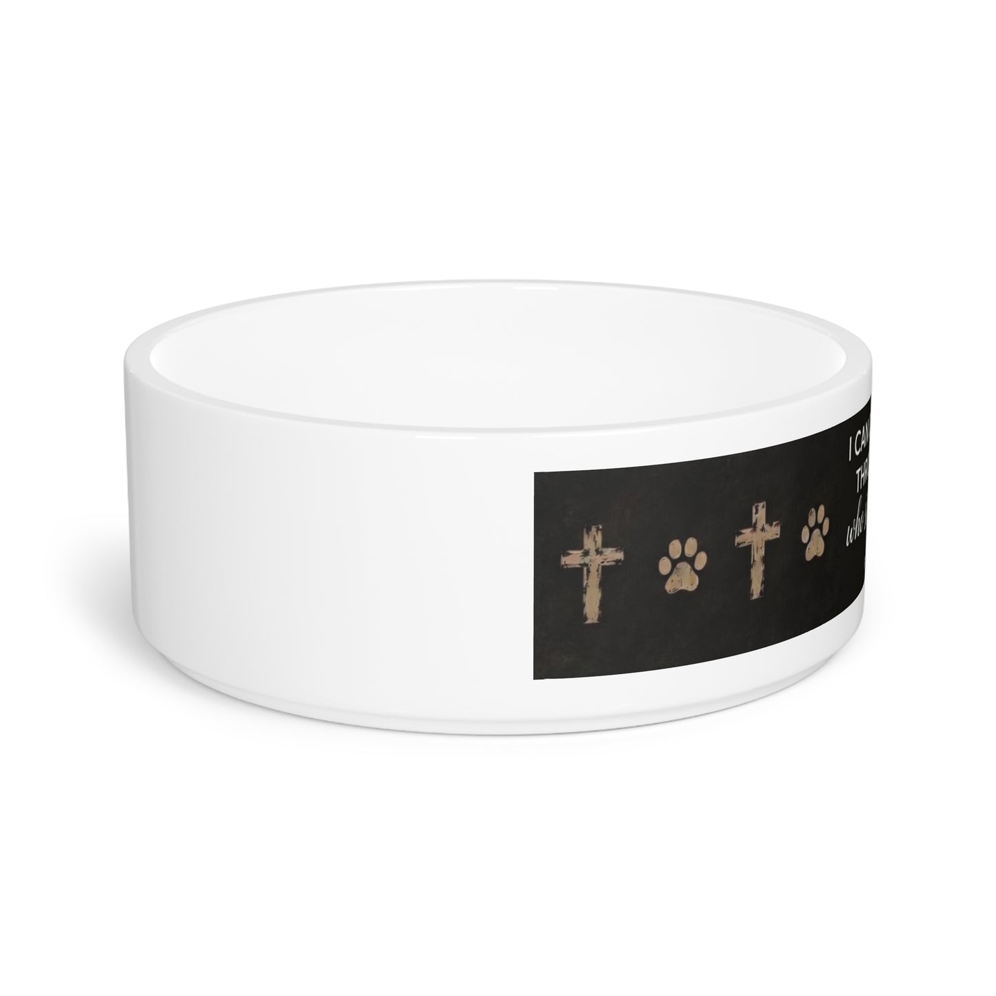 Christian Pet Bowl — "I Can Do All Things Through Christ" Inspirational Dog/Cat Bowl